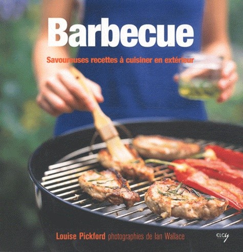  Barbecue - Savoureuses recettes à cuisiner en extérieur 