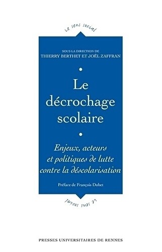  Le décrochage scolaire - Enjeux, acteurs et politiques de lutte contre la déscolarisation 
