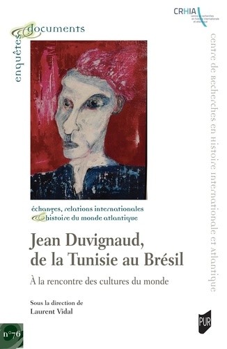  Jean Duvignaud, de la Tunisie au Brésil - À la rencontre des cultures du monde 