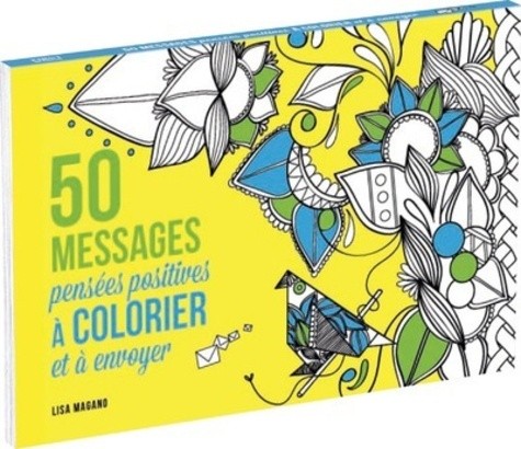  50 messages de pensées positives à colorier - Et à envoyer 