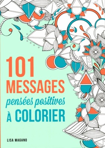  101 messages de pensées positives à colorier 