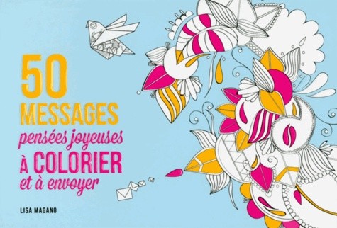  50 messages pensées joyeuses à colorier et à envoyer 