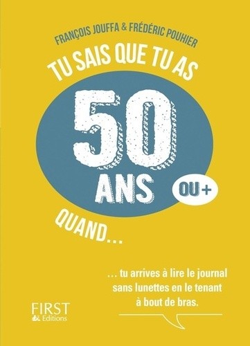  Tu sais que tu as 50 ans (ou +) quand...  