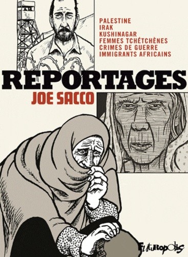  Reportages - Palestine, Irak, Kushinagar, Femmes tchétchènes, Crimes de guerre, Immigrants africains  