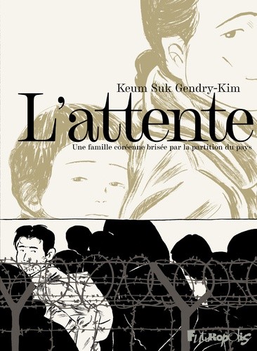  L'attente - Une famille coréenne brisée par la partition du pays  