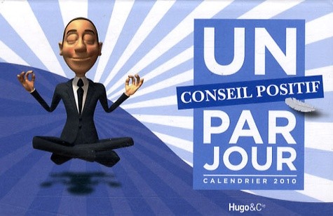  Un conseil positif par jour - Calendrier 2010 