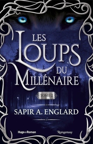  Les loups du millénaire Tome 2  