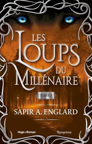  Les loups du millénaire Tome 3  