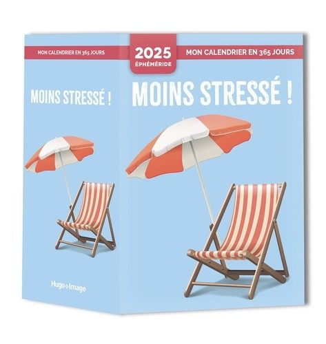  UN CONSEIL PAR JOUR POUR ÊTRE MOINS STRESSÉ 2025 