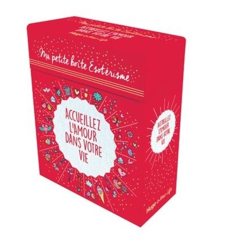 Accueillez l'amour dans votre vie - Ma petite boîte ésotérisme   Accueillez l'amour dans votre vie - Ma petite boîte ésotérisme