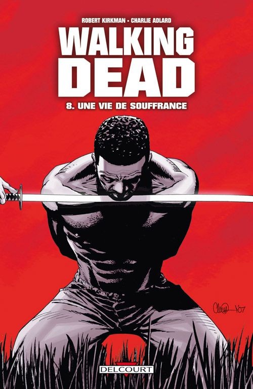  Walking dead t.8 ; une vie de souffrance  