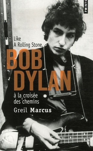  Bob Dylan à la croisée des chemins - Like a Rolling Stone  