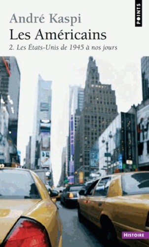  Les Américains - Tome 2, Les Etats-Unis de 1945 à nos jours  