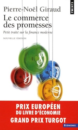  Le commerce des promesses - Petit traité sur la finance moderne  