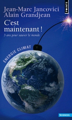  C'est maintenant ! - 3 ans pour sauver le monde  