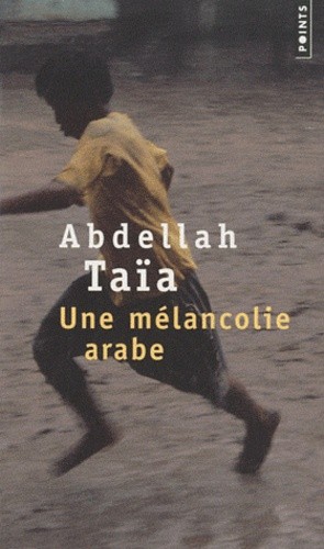  Une mélancolie arabe  