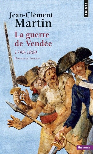  La guerre de Vendée - 1793-1800  