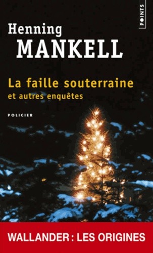  La faille souterraine et autres enquêtes  