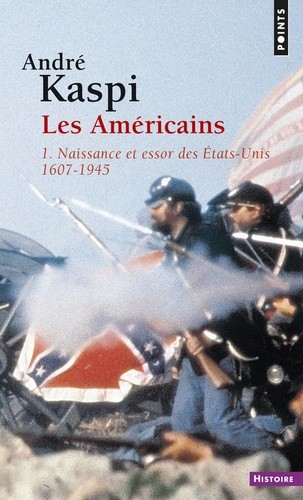  Les Américains - Tome 1, Naissance et essor des Etats-Unis (1607-1945)  