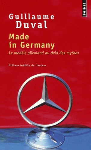  Made in Germany - Le modèle allemand au-delà des mythes 