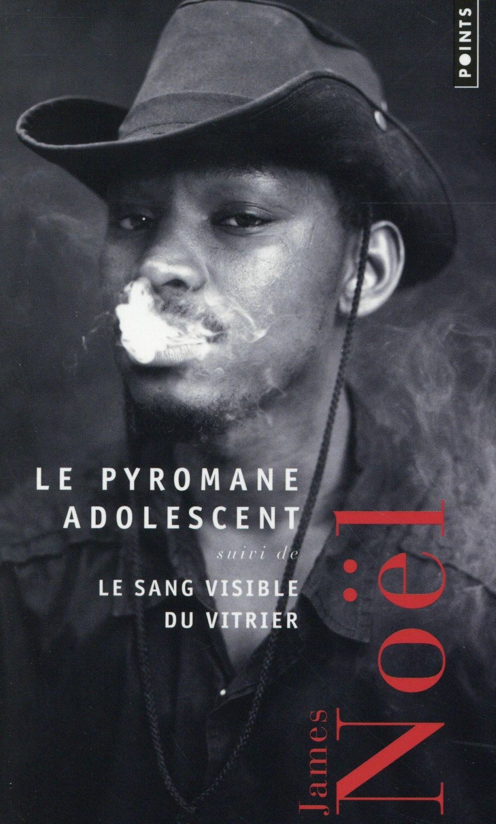  Le pyromane adolescent ; le sang visible du vitrier 