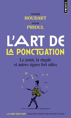  L'art de la ponctuation - Le point, la virgule et autres signes fort utiles  