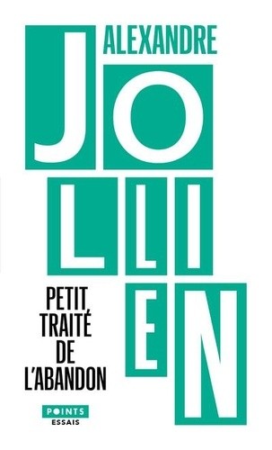  Petit traité de l'abandon - Pensées pour accueillir la vie telle qu'elle se propose  