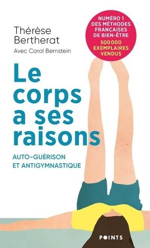  Le corps a ses raisons - Auto-guérison et antigymnastique  