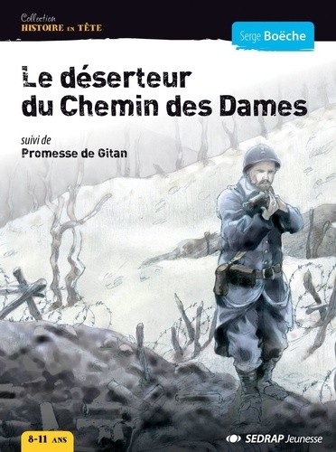  Le déserteur du chemin des Dames - Suivi de Promesse de gitan 