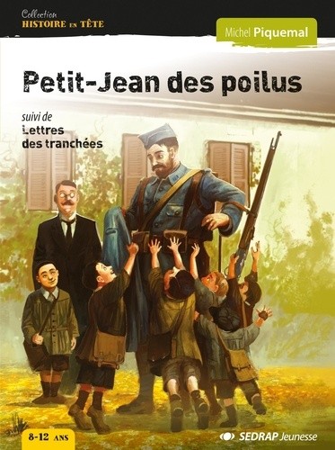  Petit-Jean des poilus - Suivi de Lettres des tranchées  