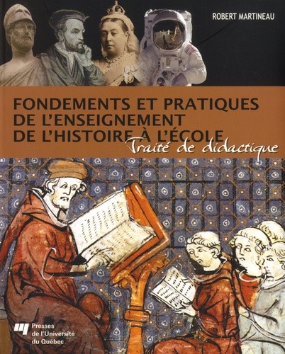  Fondements et pratiques de l'enseignement de l'histoire à l'école - Traité de didactique  