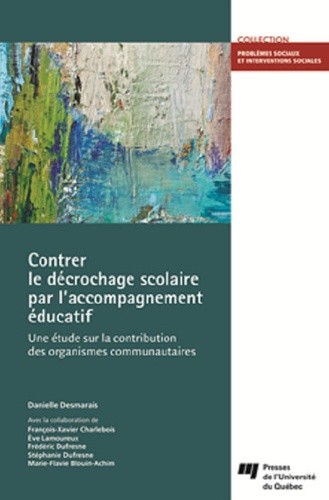  Contrer le décrochage scolaire par l'accompagnement éducatif - Une étude sur la contribution des organismes communautaires 