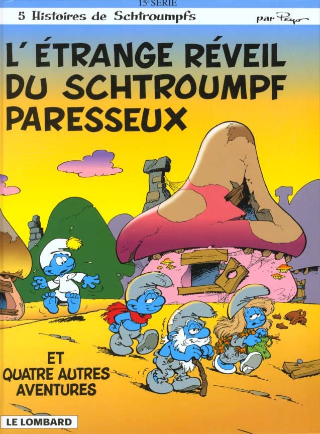  Les Schtroumpfs t.15 ; l'étrange réveil du Schtroumpf paresseux 