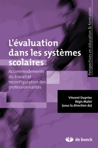  L'évaluation dans les systèmes scolaires - Acommodements du travail et reconfiguration des professionnalités  