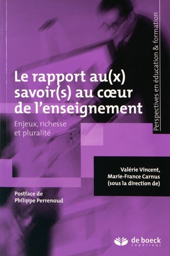  Le rapport au(x) savoir(s) au coeur de l'enseignement - Enjeux, richesse et pluralité 