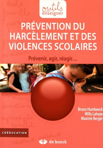  Prévention du harcèlement et des violences scolaires - Prévenir, agir, réagir...  