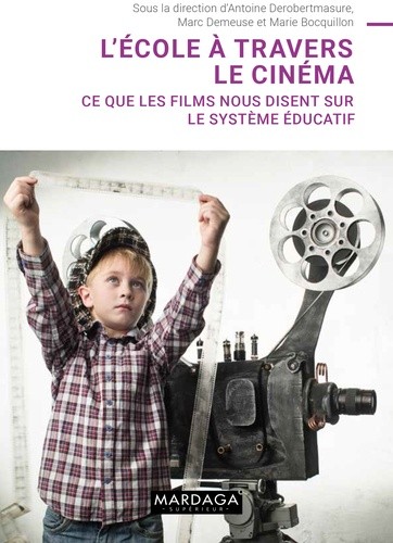  L'école à travers le cinéma - Ce que les films nous disent sur le système éducatif  