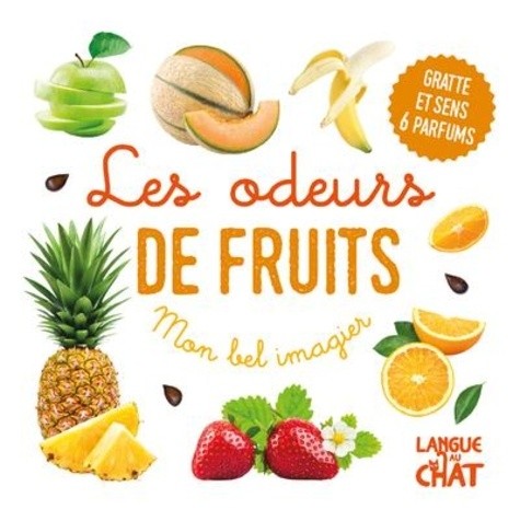  Les odeurs de fruits (Ananas, melon) - Gratte et sens 6 parfums  