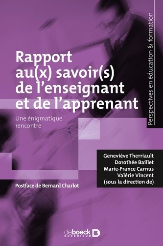  Rapport au(x) savoir(s) de l'enseignant et de l'apprenant - Une énigmatique rencontre  