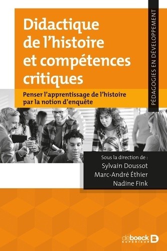  Didactique de l'histoire et compétences critiques - Penser l'apprentissage de l'histoire par la notion d'enquête  