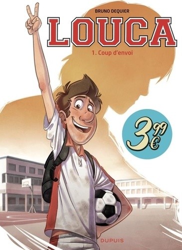 LOUCA - TOME 1 - COUP D'ENVOI / EDITION SPECIALE, LIMITEE (OPE ETE 20