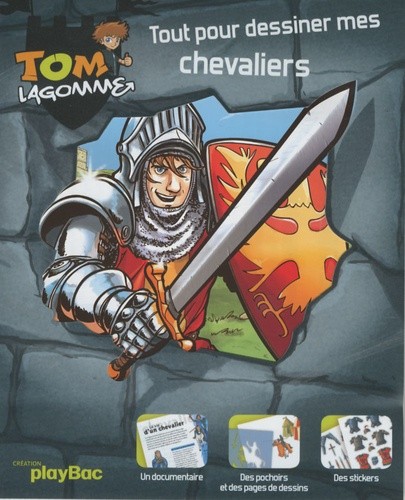  Tom Lagomme - Tout pour dessiner mes chevaliers 