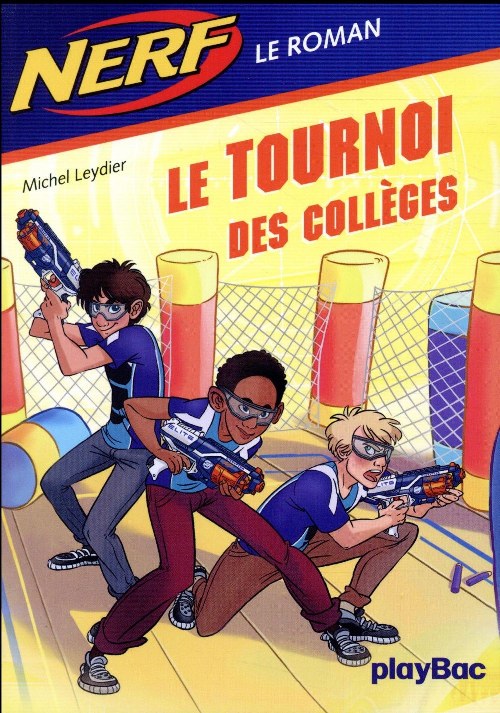  Nerf t.2 ; le tournoi des collèges 