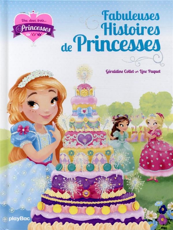  Une, deux, trois... princesses ; fabuleuses histoires de princesses 