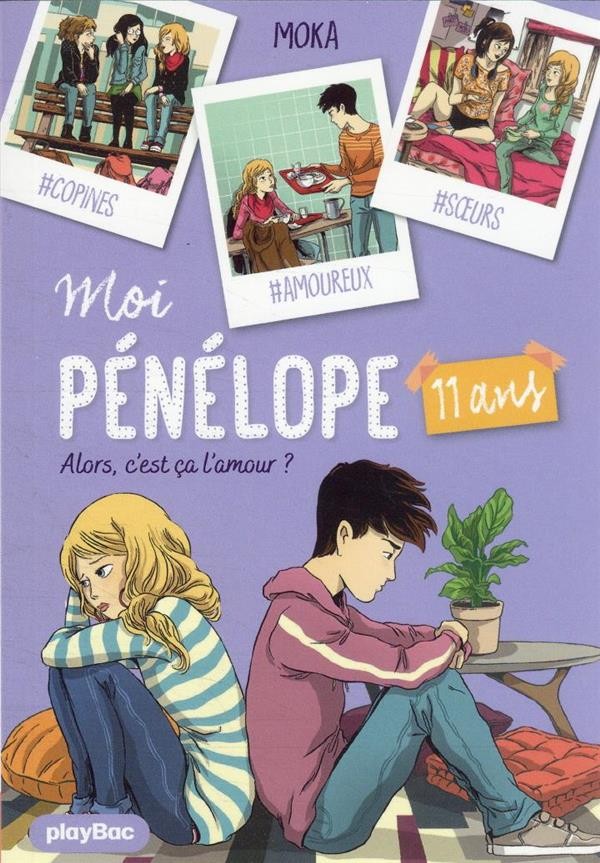  Moi, Pénélope 11 ans t.3 ; alors c'est ça l'amour ? 