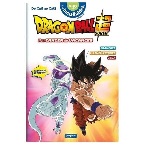  Cahier de vacances Dragon Ball Super 2025 - Les Incollables - Du CM1 au CM2 - 9/10 ans 