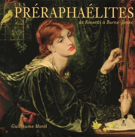  Les préraphaélites - De Rossetti à Burne-Jones  