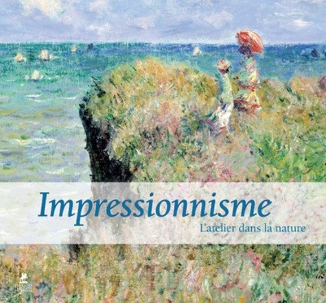  Impressionnisme, l'atelier dans la nature - Editions en anglais-français-espagnol-italien-allemand-hollandais  