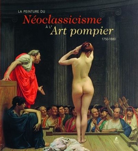  European painting - La peinture du néoclassicisme à l'art pompier, 1750-1880  
