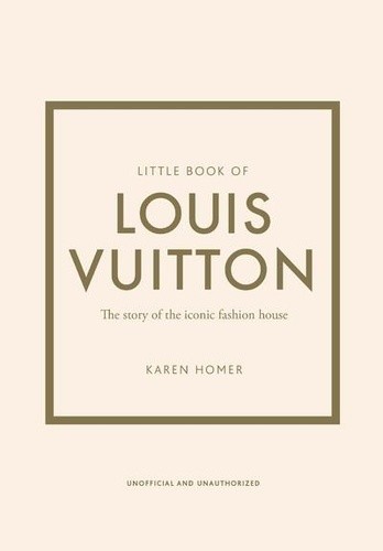  Little book of Louis Vuitton (Version française) - L'histoire d'une maison de mode le légende 